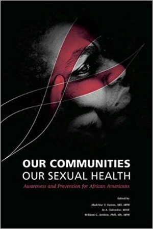 Our Communities, Our Sexual Health: Awareness and Prevention for African Americans by American Public Health Association