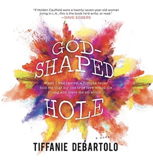 God-Shaped Hole by Tiffanie DeBartolo