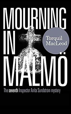 Mourning in Malmö by Torquil MacLeod