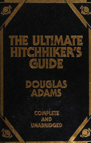 The Ultimate Hitchhiker's Guide by Douglas Adams