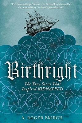 Birthright: The True Story that Inspired 'Kidnapped by A. Roger Ekirch