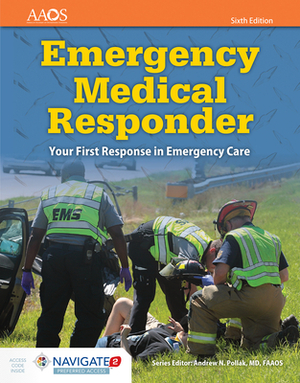Emergency Medical Responder: Your First Response in Emergency Care: Your First Response in Emergency Care by American Academy of Orthopaedic Surgeons