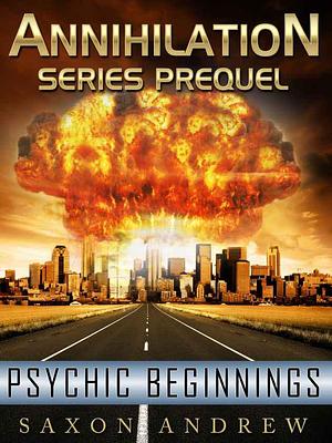 Psychic Beginnings by Saxon Andrew