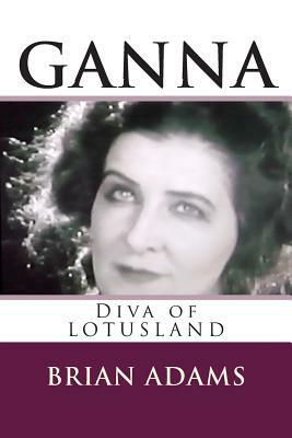 GANNA Diva of Lotusland by Brian Adams