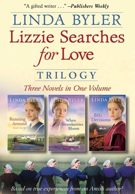 Lizzie Searches for Love Trilogy: Three Novels in One Volume by Linda Byler