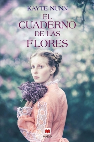 El cuaderno de las flores by Kayte Nunn
