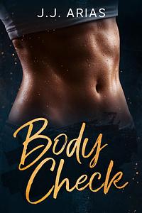 Body Check by J.J. Arias