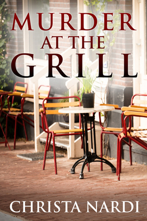 Murder at the Grill by Christa Nardi