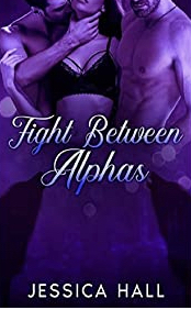 Fight Between Alphas by Jessica Hall