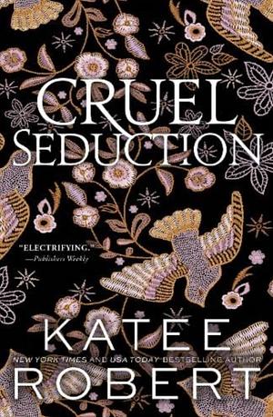 Cruel Seduction by Katee Robert