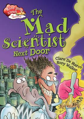 The Mad Scientist Next Door by Clare De Marco