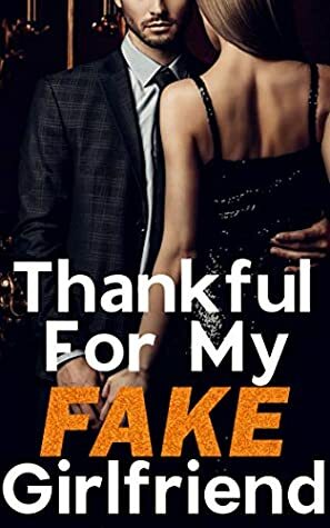 Thankful For My FAKE Girlfriend by Shaw Hart