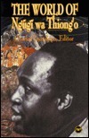 The World of Ngũgĩ wa Thiong'o by Charles Cantalupo
