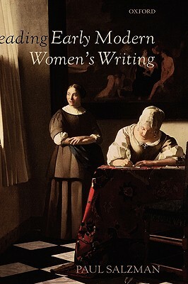 Reading Early Modern Women's Writing by Paul Salzman
