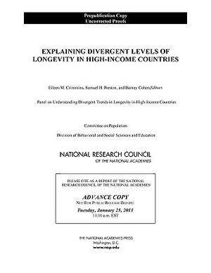 Explaining Divergent Levels of Longevity in High-Income Countries by Committee on Population, Division of Behavioral and Social Scienc, National Research Council