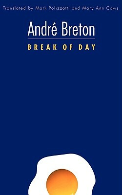 Break of Day by André Breton, Andre Breton