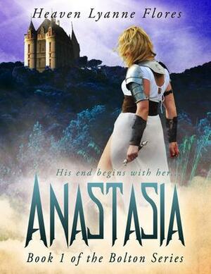 Anastasia by Heaven Lyanne Flores