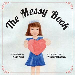 The Messy Book by Wendy Robertson
