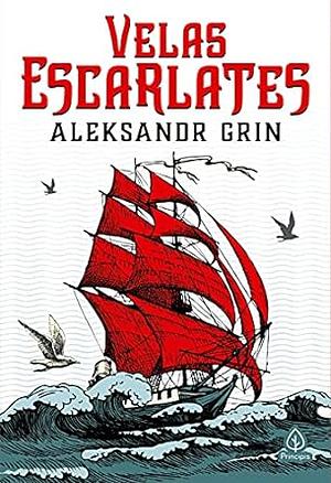 Velas Escarlates by Alexander Grin, Lucas R. Simone