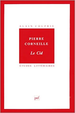 Pierre Corneille, Le Cid by Alain Couprie