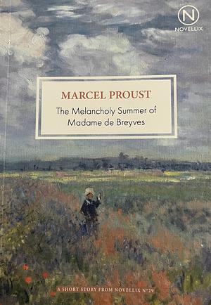 The Melancholy Summer of Madame de Breyves by Marcel Proust