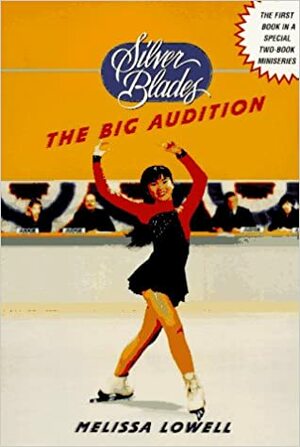 The Big Audition by Melissa Lowell