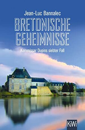 Bretonische Geheimnisse by Jean-Luc Bannalec