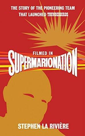 Filmed in Supermarionation by Stephen La Riviere