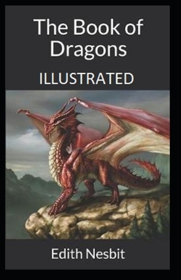 The Book of Dragons Illustrated by E. Nesbit