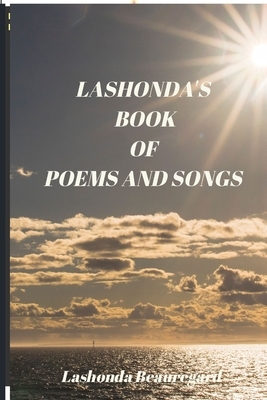 Lashonda's Book of Poems and Songs by Lashonda Beauregard