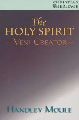 The Holy Spirit and the Church by Handley Moule