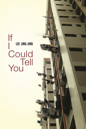 If I Could Tell You by Jing-Jing Lee