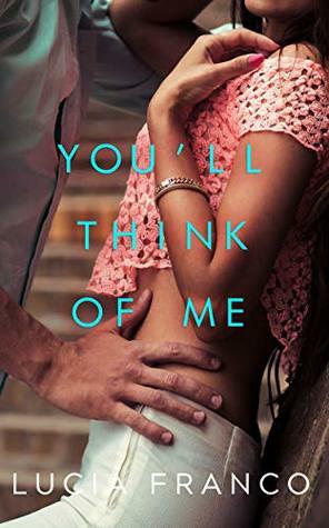 You'll Think of Me by Lucia Franco