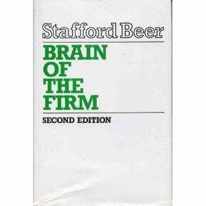 Brain of the Firm: The Managerial Cybernetics of Organization by Stafford Beer