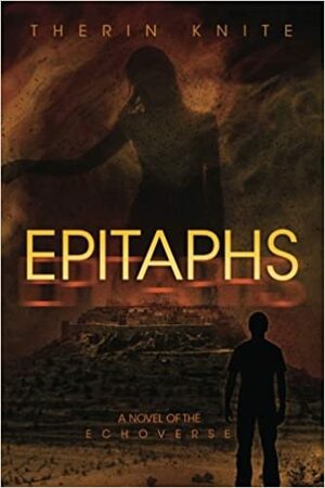 Epitaphs by Therin Knite