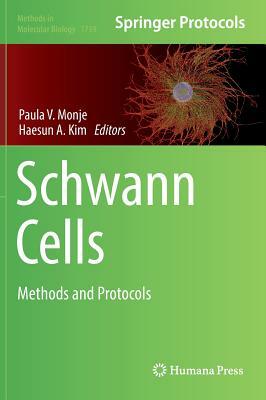 Schwann Cells: Methods and Protocols by 