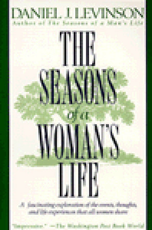 The Seasons of a Woman's Life by Daniel J. Levinson