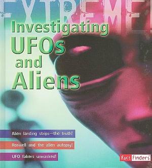 Investigating UFOs and Aliens by Paul Mason