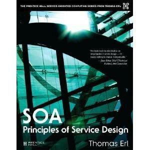 SOA: Principles of Service Design by Thomas Erl