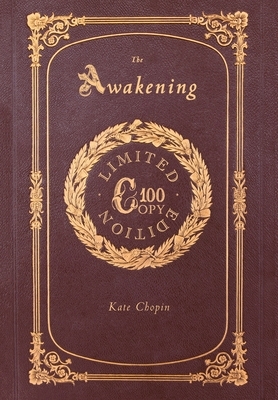 The Awakening (100 Copy Limited Edition) by Kate Chopin