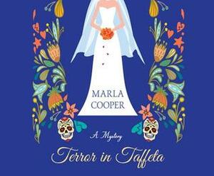 Terror in Taffeta: A Mystery by Marla Cooper