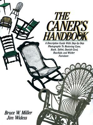 The Caner's Handbook by Jim Widess, Bruce Miller