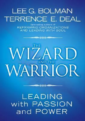 Wizard and Warrior by Lee G. Bolman, Terrence E. Deal