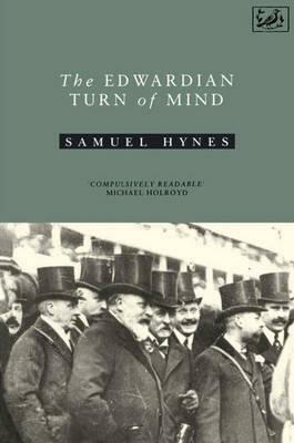 The Edwardian Turn of Mind by Samuel Hynes
