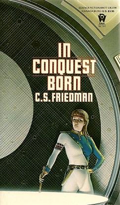 In Conquest Born by C.S. Friedman