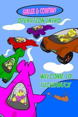 Smilee & Company Operation Intro: Welcome to Tuckernuck by Sean Thomas, Sean Amir