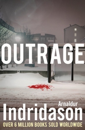 Outrage by Arnaldur Indriðason