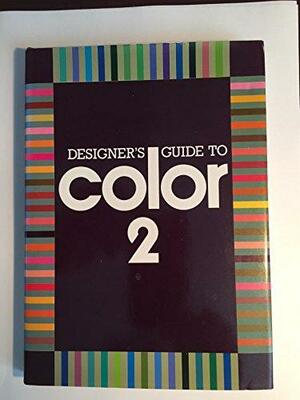 Designer's Guide to Color 2 by James Stockton