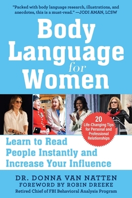 Body Language for Women: Learn to Read People Instantly and Increase Your Influence by Donna Van Natten