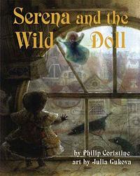 Serena and the Wild Doll by Philip Coristine, Julia Gukova